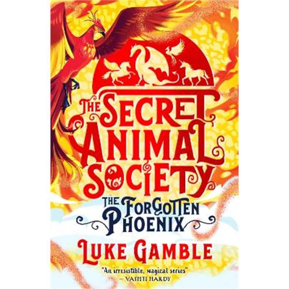 The Secret Animal Society - The Forgotten Phoenix (Paperback) - Luke Gamble